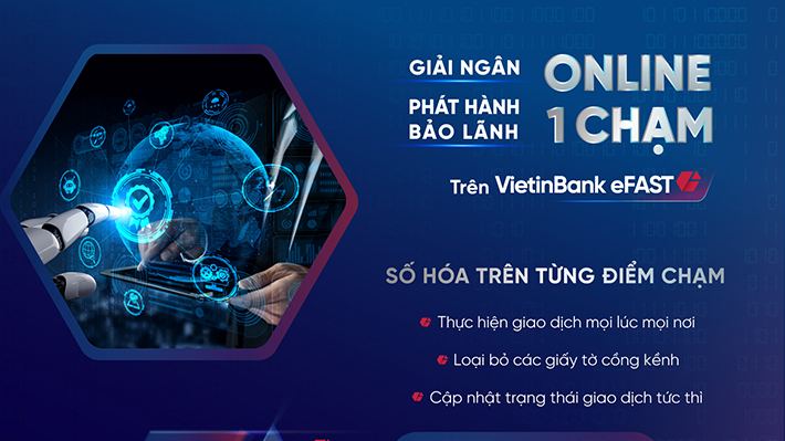 VietinBank ra mắt tính năng giải ngân và phát hành bảo lãnh online trên VietinBank eFAST