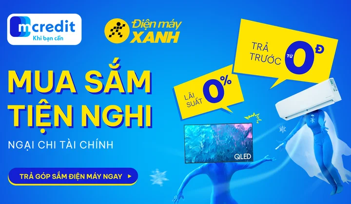 Mcredit cho vay mua hàng điện máy trả góp lãi suất từ 0% và trả trước 0 đồng