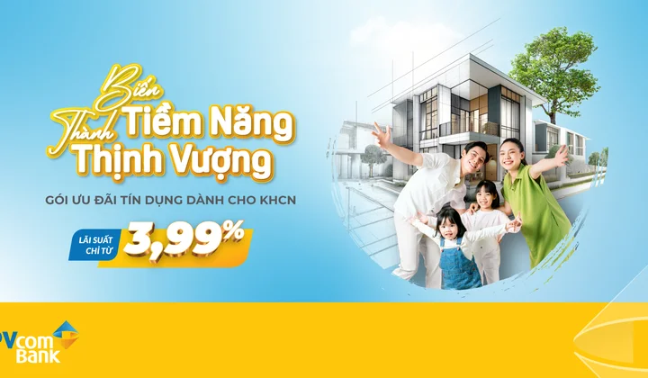 PVcomBank cho khách hàng vay mua nhà với lãi suất chỉ từ 3,99%/năm