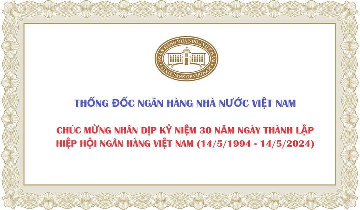 Thư chúc mừng của Thống đốc Ngân hàng Nhà nước Việt Nam nhân dịp kỷ niệm 30 năm ngày thành lập Hiệp hội Ngân hàng Việt Nam