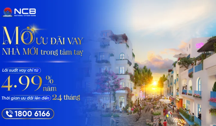 NCB ra mắt gói ưu đãi lãi suất chỉ từ 4,99%/năm