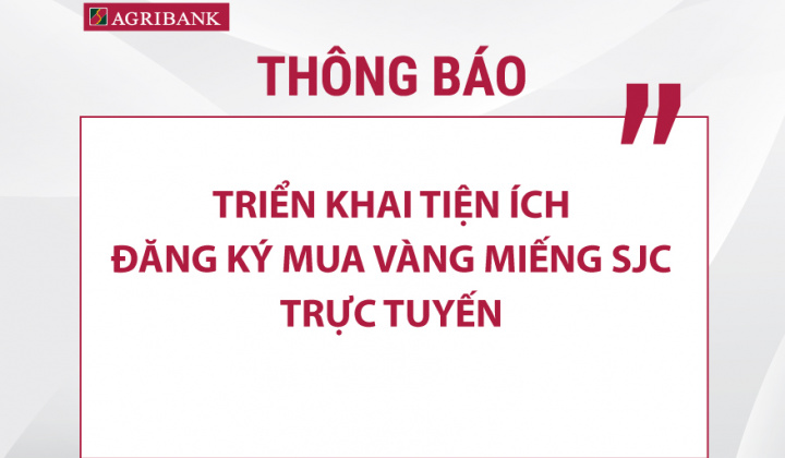 Agribank triển khai đăng ký mua vàng miếng SJC trực tuyến