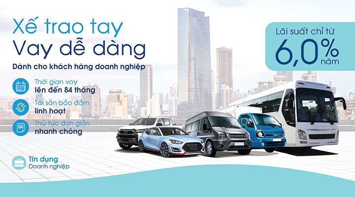 OceanBank cho doanh nghiệp vay mua ô tô, với lãi suất chỉ từ 6,0%/năm
