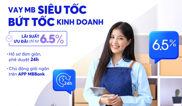 MB tung gói vay sản xuất kinh doanh ưu đãi lãi suất chỉ từ 6,5%/năm