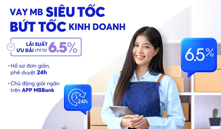 MB tung gói vay sản xuất kinh doanh ưu đãi lãi suất chỉ từ 6,5%/năm