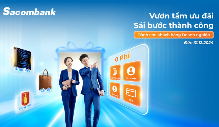 Sacombank tung khuyến mãi lớn dành cho khách hàng doanh nghiệp