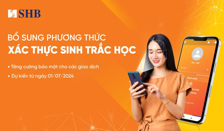 SHB triển khai thu thập thông tin sinh trắc học theo QĐ 2345 của Ngân hàng Nhà nước