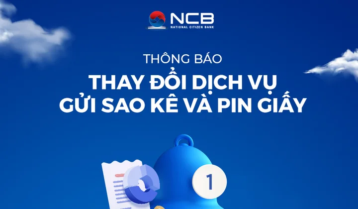 NCB ngừng triển khai dịch vụ gửi sao kê giấy thẻ tín dụng