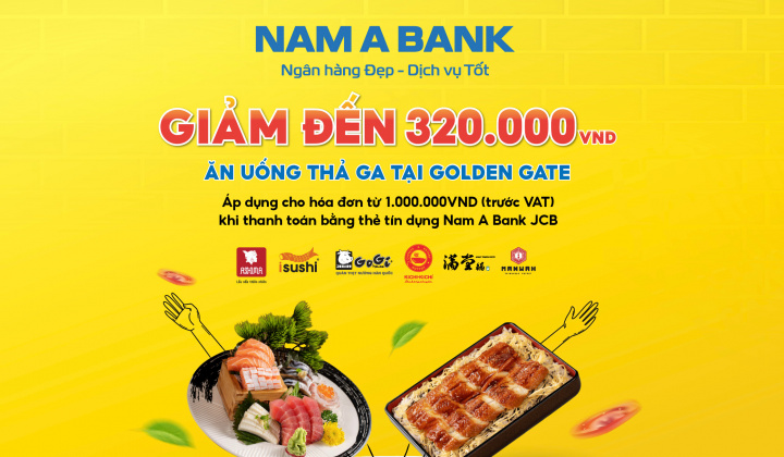 Chủ thẻ Nam A Bank JCB nhận ưu đãi giảm giá đến 32% tại Golden Gate