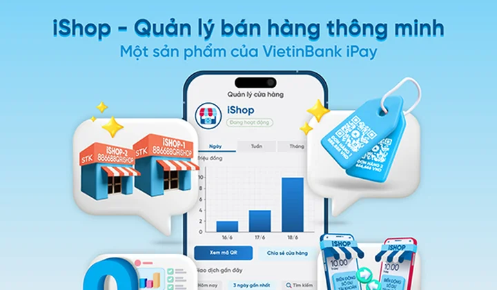 Tính năng iShop trên VietinBank iPay Mobile giúp chủ shop kinh doanh dễ dàng hơn