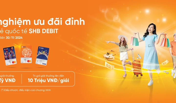 Chủ thẻ ghi nợ quốc tế SHB nhận ưu đãi kép khi chi tiêu, thanh toán