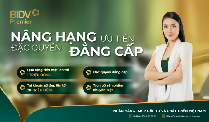 BIDV nâng hạng ưu tiên với nhiều đặc quyền dành cho khách hàng cá nhân