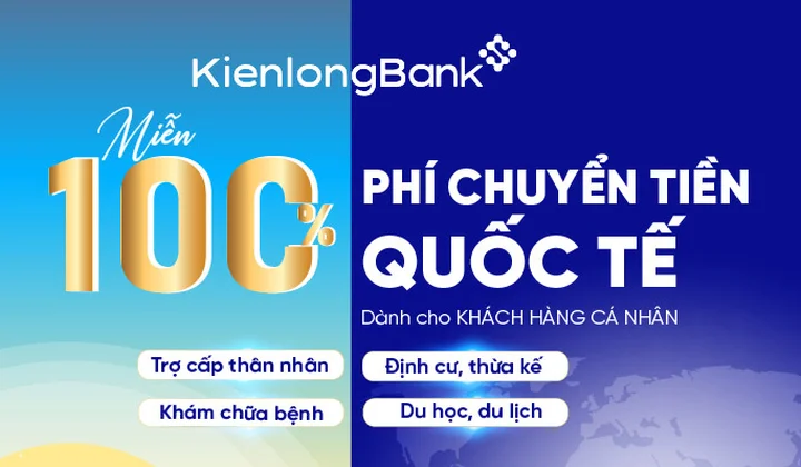 KienlongBank miễn 100% phí chuyển tiền quốc tế cho khách hàng cá nhân