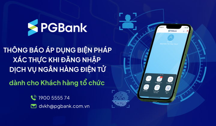 PGBank áp dụng nhập mã xác thực khi đăng nhập ngân hàng điện tử cho khách hàng tổ chức