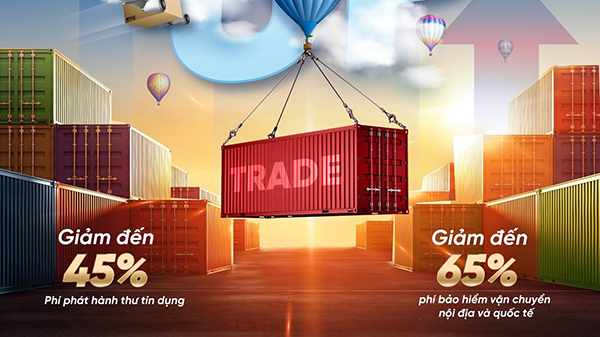 VietinBank giảm nhiều loại phí tài trợ thương mại cho khách hàng doanh nghiệp