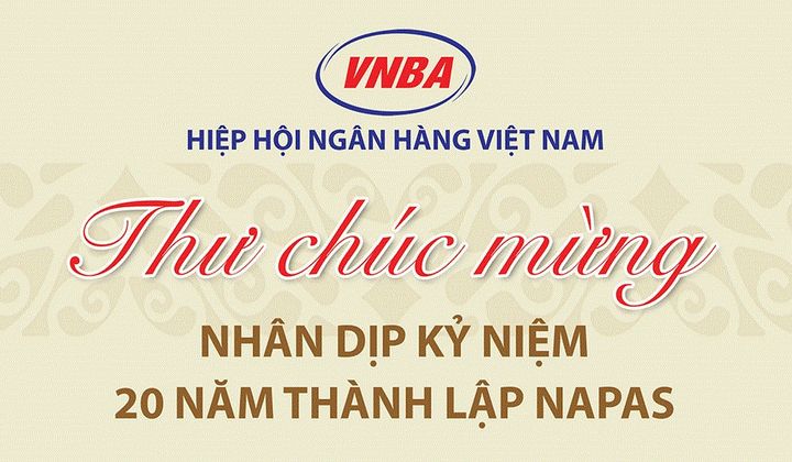 Hiệp hội Ngân hàng Việt Nam chúc mừng NAPAS nhân dịp kỷ niệm 20 năm thành lập