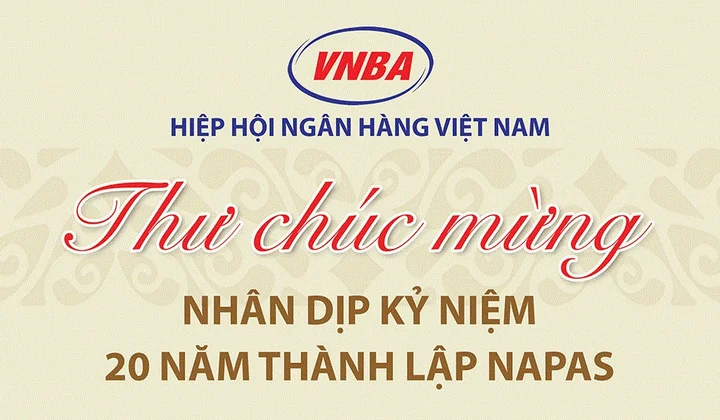 Hiệp hội Ngân hàng Việt Nam chúc mừng NAPAS nhân dịp kỷ niệm 20 năm thành lập