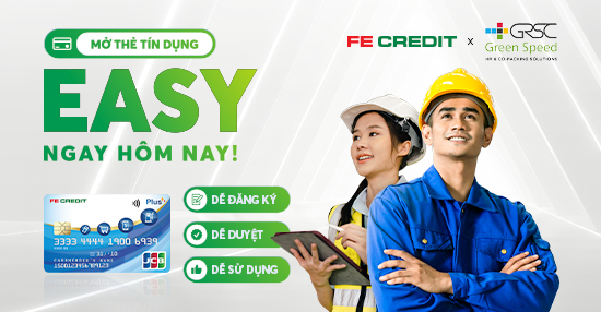 FE CREDIT ra mắt thẻ tín dụng Easy dành cho nhân viên Green Speed