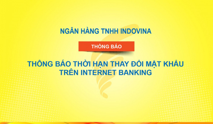 IVB thông báo thời hạn thay đổi mật khẩu trên internet banking