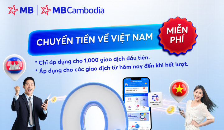 MBCambodia miễn phí 1.000 giao dịch chuyển tiền quốc tế về Việt Nam