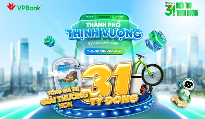 VPBank dành 31 tỷ đồng tặng khách hàng dịp kỷ niệm 31 năm thành lập