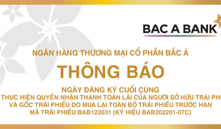 Bac A Bank thông báo ngày chốt danh sách để thực hiện quyền mua lại trái phiếu trước hạn