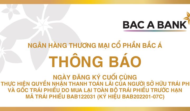 Bac A Bank thông báo ngày chốt danh sách để thực hiện quyền mua lại trái phiếu trước hạn