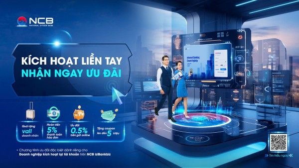 NCB ưu đãi cho doanh nghiệp tái kích hoạt tài khoản ngân hàng số