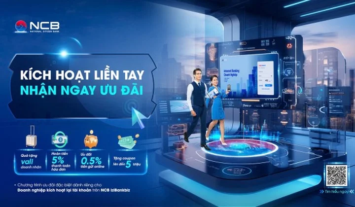 NCB ưu đãi cho doanh nghiệp tái kích hoạt tài khoản ngân hàng số