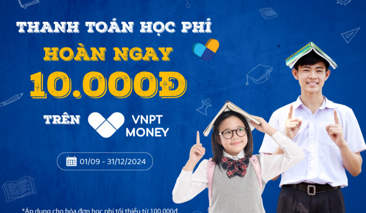 VNPT Money hoàn tiền cho khách thanh toán học phí qua mã QR
