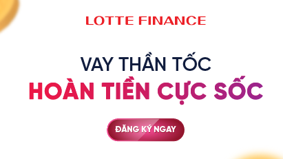 LOTTE Finance hoàn tiền cho khách đăng ký vay tiêu dùng
