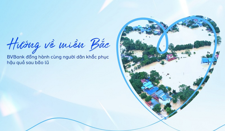 BVBank cơ cấu lại nợ, miễn giảm lãi suất cho vay hỗ trợ người dân khắc phục hậu quả sau bão lũ