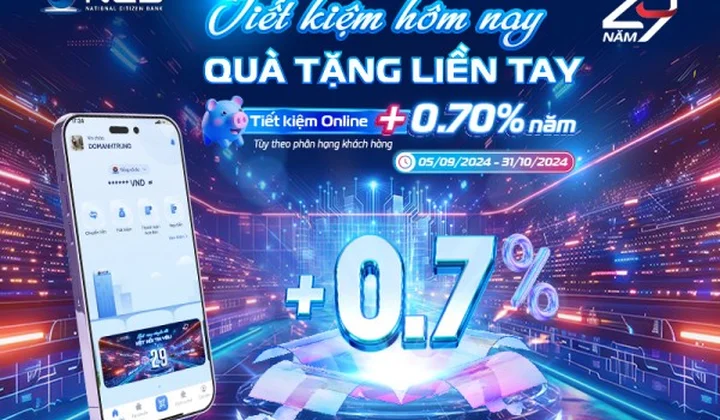 NCB cộng thêm lãi suất tới 0,70%/năm cho khách gửi tiết kiệm online