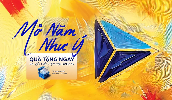 Mở năm như ý - BVBank gửi tặng hàng ngàn quà tặng & ưu đãi hấp dẫn