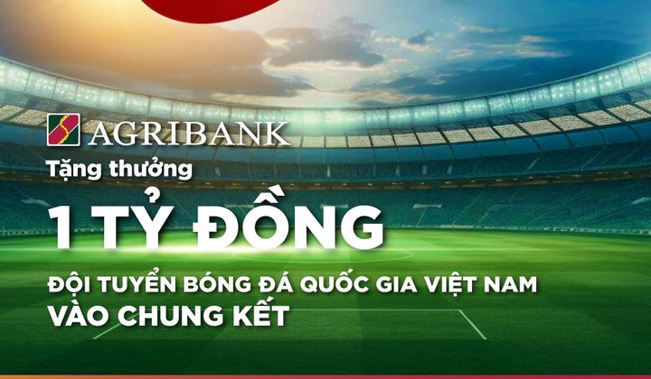 Agribank thưởng đội tuyển Bóng đá Quốc gia Việt Nam 1 tỷ đồng