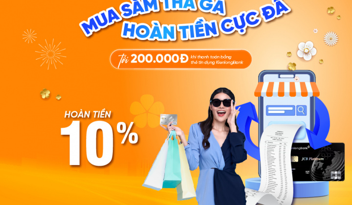 KienlongBank tung “Cơn lốc” ưu đãi hoàn tiền cho chủ thẻ tín dụng quốc tế
