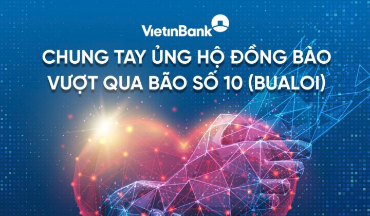 VietinBank phát động hỗ trợ đồng bào vùng bão lũ vượt qua khó khăn