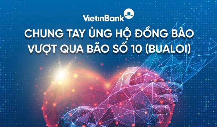 VietinBank phát động hỗ trợ đồng bào vùng bão lũ vượt qua khó khăn