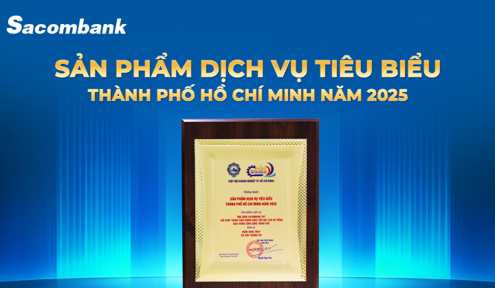 Sacombank 3 năm liền được vinh danh "Sản phẩm - Dịch vụ tiêu biểu TP.HCM”