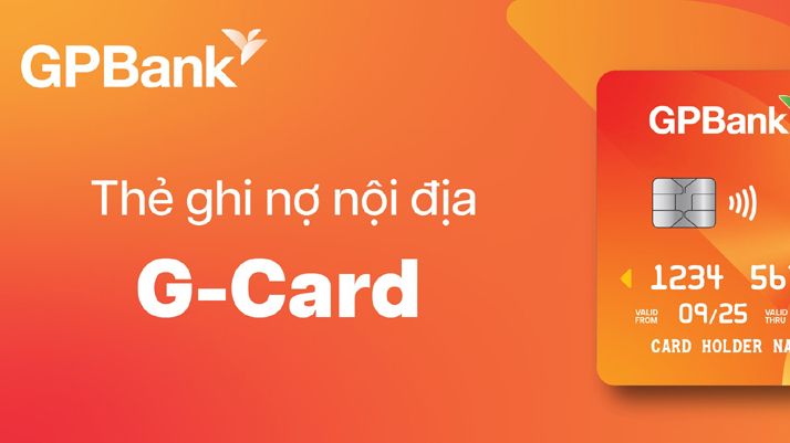 GPBank ra mắt thẻ ghi nợ nội địa G-Card: Tiện lợi, an toàn và hiện đại