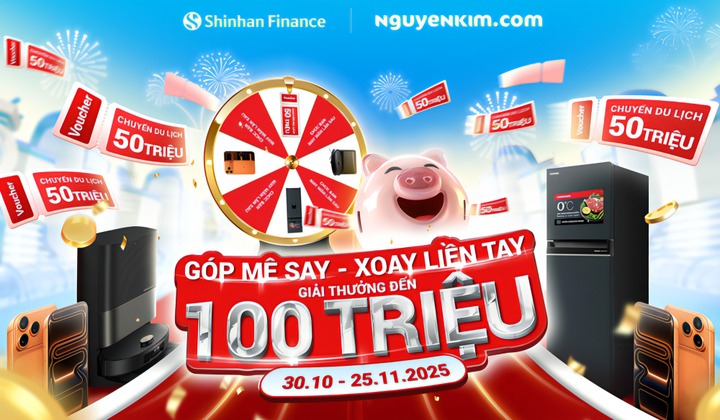 Shinhan Finance đồng hành cùng chương trình “Vòng quay may mắn tháng trả góp” tại Nguyễn Kim