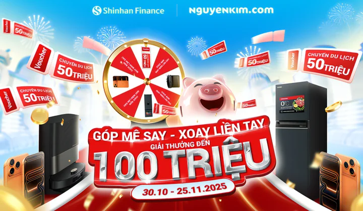 Shinhan Finance đồng hành cùng chương trình “Vòng quay may mắn tháng trả góp” tại Nguyễn Kim