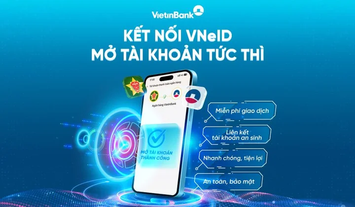 Mở tài khoản và phát hành Thẻ VietinBank dễ dàng, tiện lợi, nhanh chóng ngay trên ứng dụng VNeID