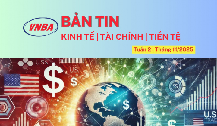 Bản tin Kinh tế - Tài chính - Tiền tệ tuần 2 tháng 11