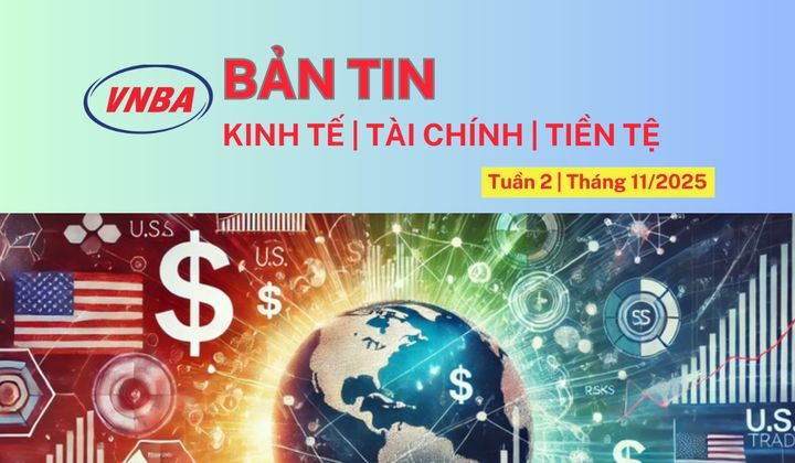 Bản tin Kinh tế - Tài chính - Tiền tệ tuần 2 tháng 11