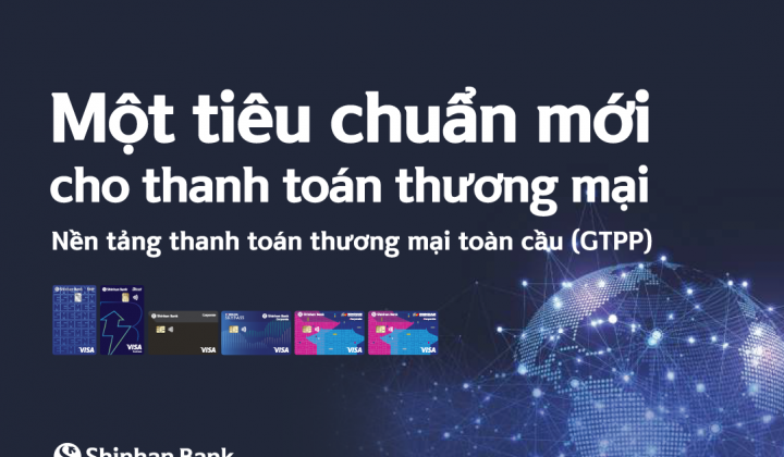 Ngân hàng Shinhan hợp tác cùng Visa triển khai nền tảng thanh toán giao dịch toàn cầu GTPP