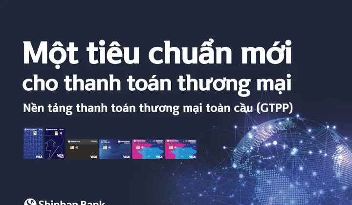 Ngân hàng Shinhan hợp tác cùng Visa triển khai nền tảng thanh toán giao dịch toàn cầu GTPP