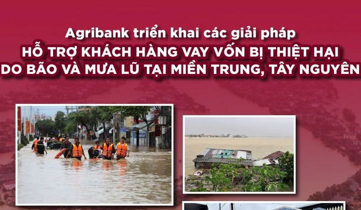 Agribank tiếp tục triển khai chính sách giảm tới 2%/năm lãi suất cho vay hỗ trợ khách hàng bị thiệt hại do bão số 12, 13 và mưa lũ