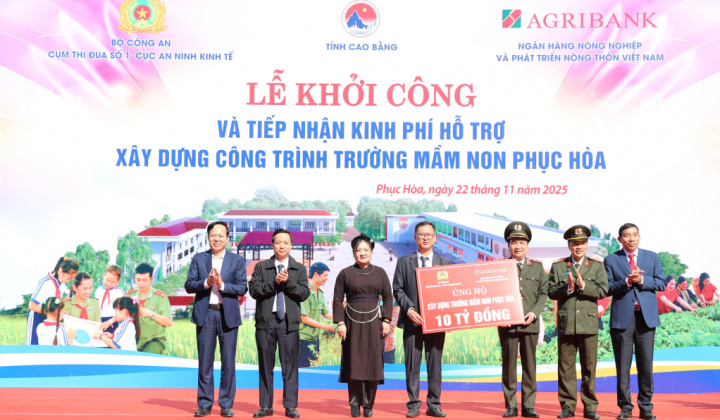 Agribank phối hợp Cục An ninh Kinh tế, Bộ Công an tài trợ 10 tỷ đồng xây dựng Trường Mầm non Phục Hòa, Cao Bằng