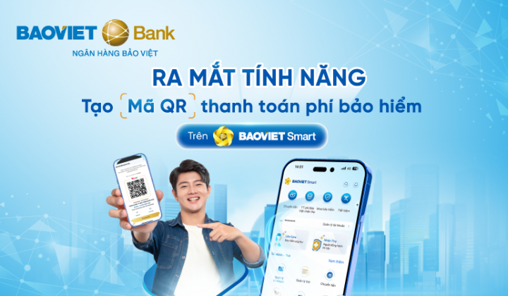 BAOVIET Bank ra mắt tính năng tạo mã QR cho giao dịch thanh toán phí bảo hiểm Nhân thọ trên BAOVIET Smart